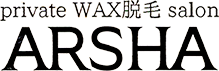 private WAX脱毛salon ARSHA